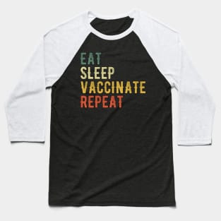 Eat Sleep Vaccinate Repeat Funny 2020 New Year Baseball T-Shirt